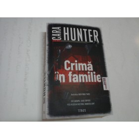 CRIMA IN FAMILIE - CARA HUNTER